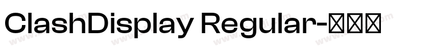 ClashDisplay Regular字体转换 ClashDisplay Regular字体转换